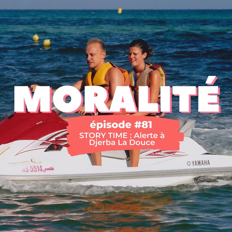 cover art for #81 - STORY TIME : Alerte à Djerba la Douce