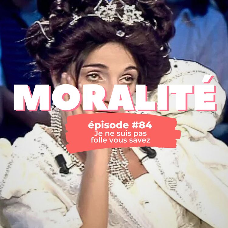 cover art for #84 : Je ne suis pas folle vous savez