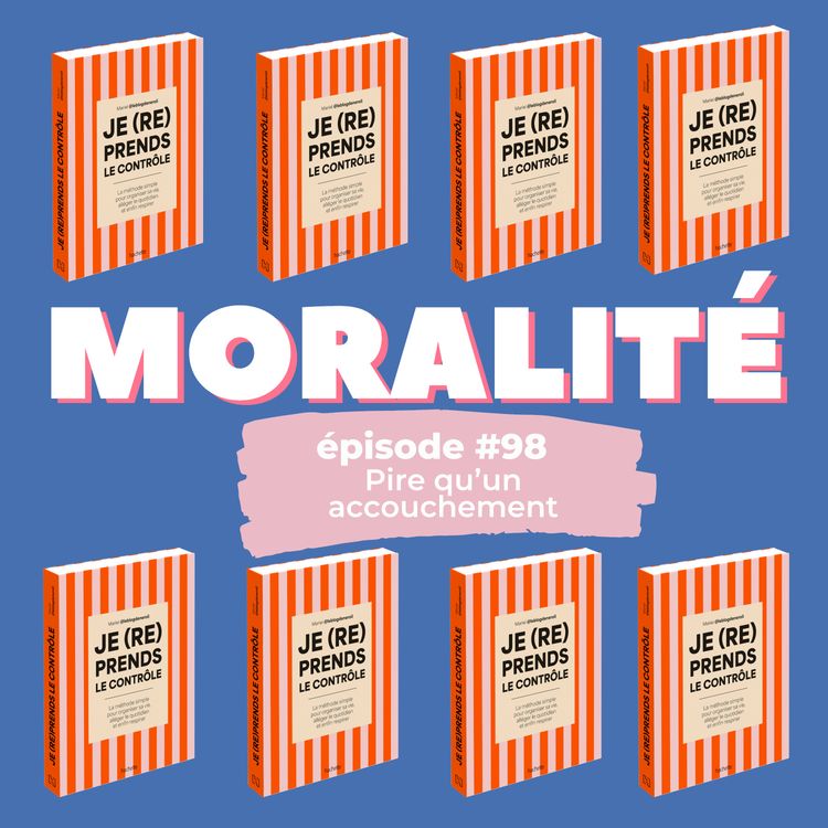 cover art for #98 : Pire qu'un accouchement