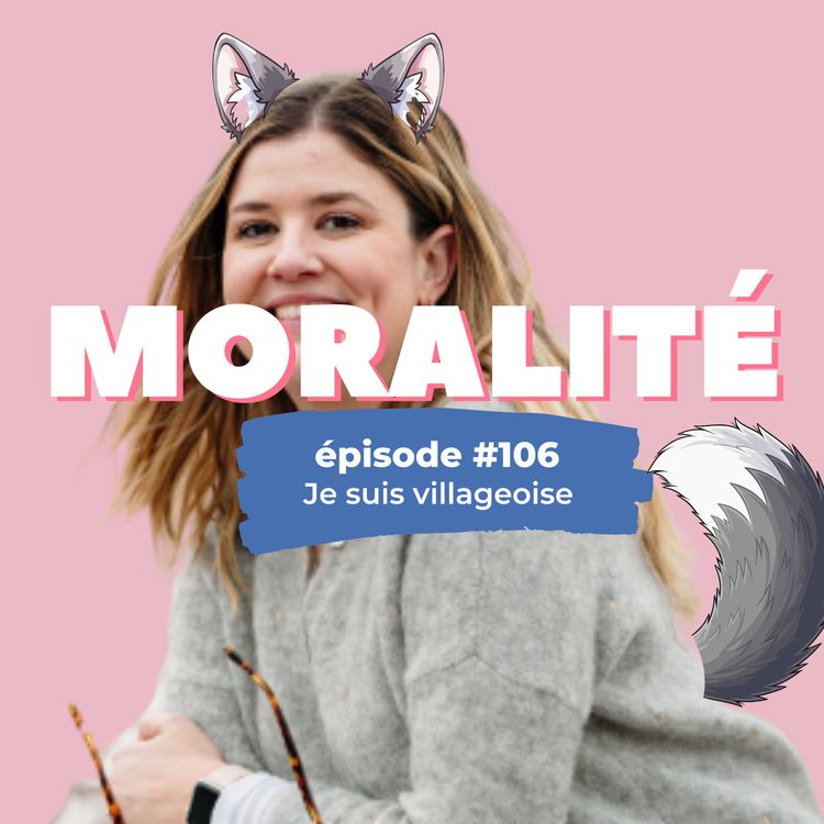 cover art for #106 : Je suis villageoise