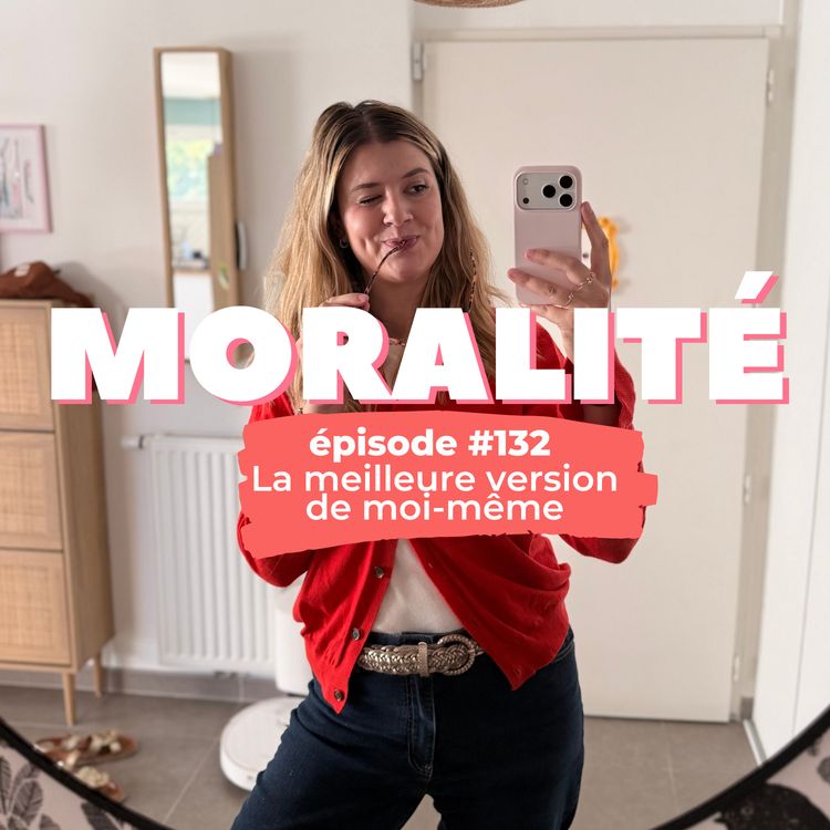cover art for #132 : La meilleure version de moi-même