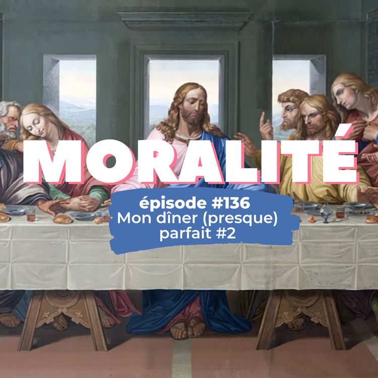 cover art for #136 : Mon dîner (presque) parfait #2