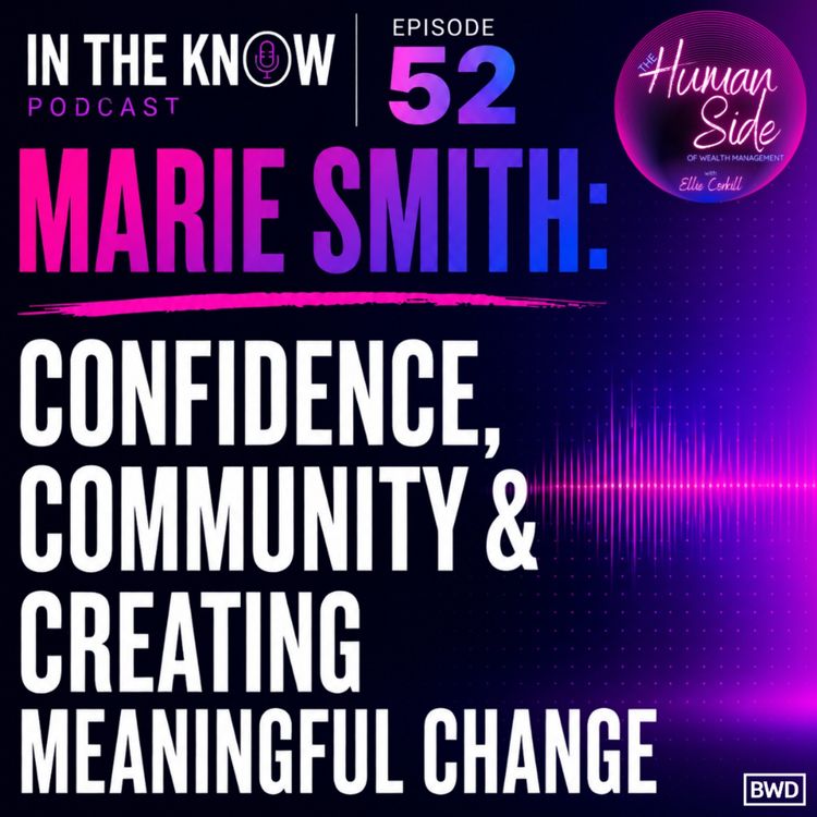 cover art for The Human Side of Wealth Management with Marie Smith