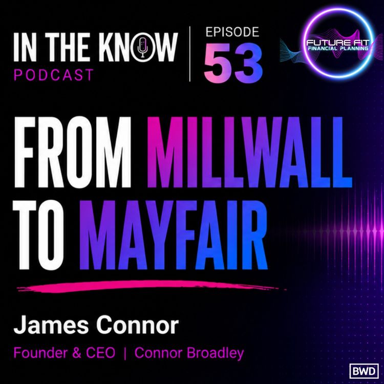 cover art for Future Fit Financial Planning: In Conversation with James Connor