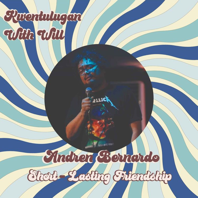 cover art for Short Lasting Friendships and Casual Talking with Andren Bernardo