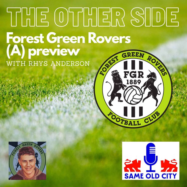 cover art for The Other Side: Forest Green Rovers (A) preview with Rhys Anderson