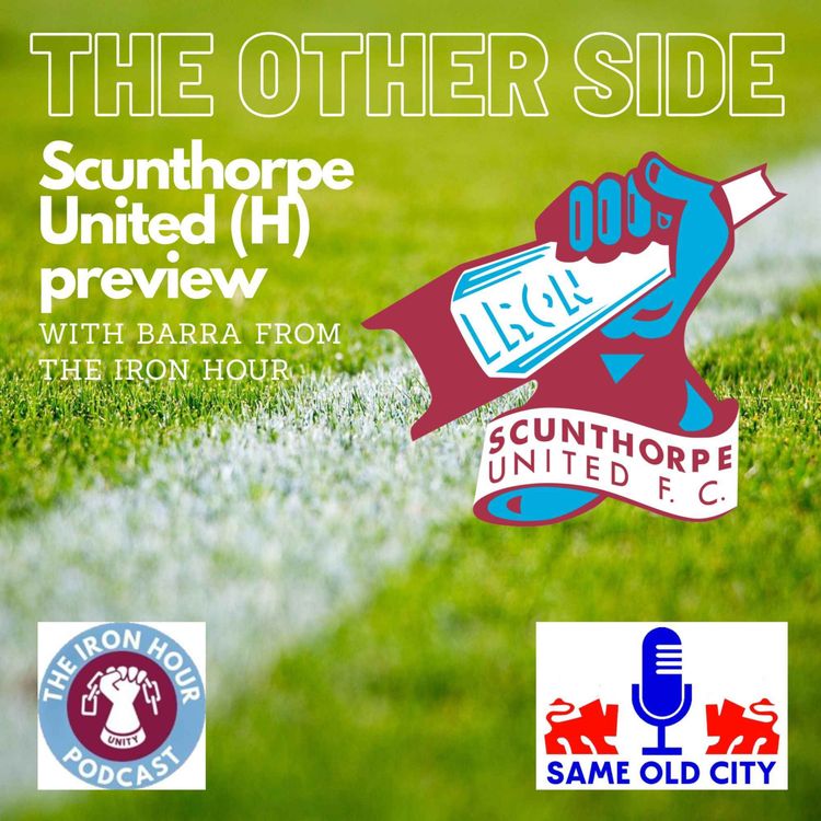 cover art for The Other Side: Scunthorpe United (H) preview with Barra from The Iron Hour
