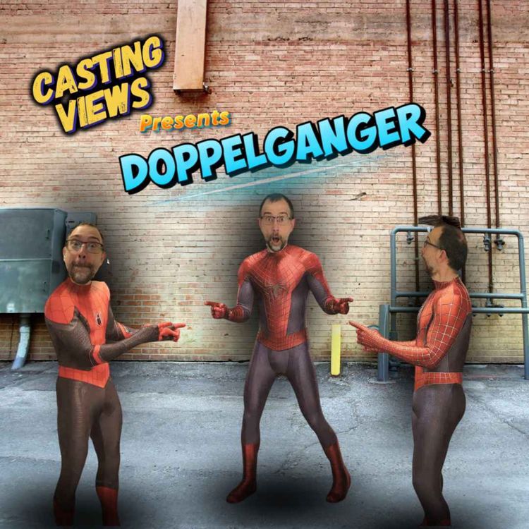 cover art for 148. Casting Views on Doppelgangers!