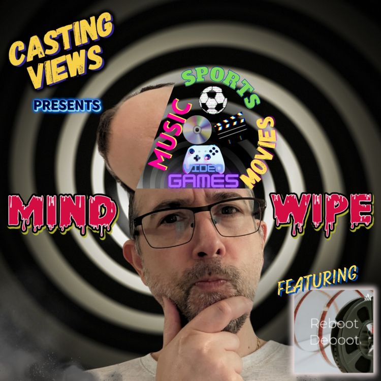 cover art for 159. Mind Wipe! Featuring Griffin from Reboot Deboot podcast.