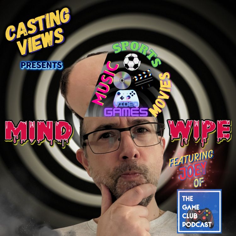 cover art for 168. Mind Wipe! Featuring Joey from The Game Club Podcast!