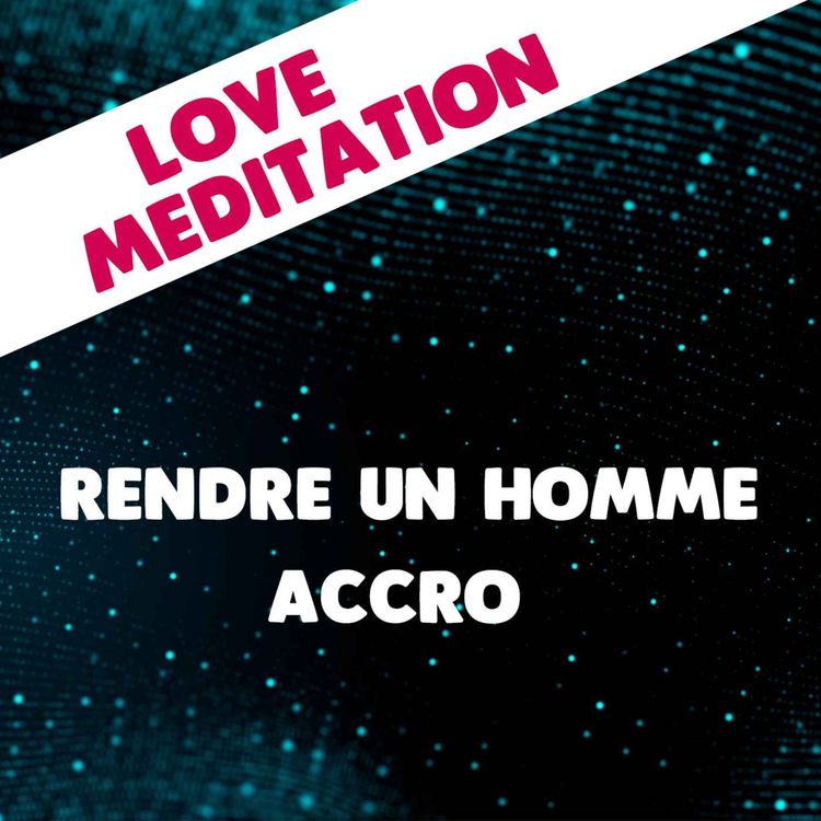 cover art for Comment rendre un homme accro ?