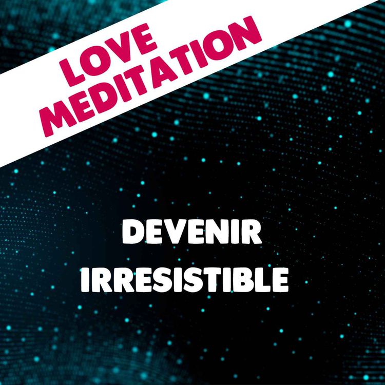 cover art for Comment devenir irrésistible ?