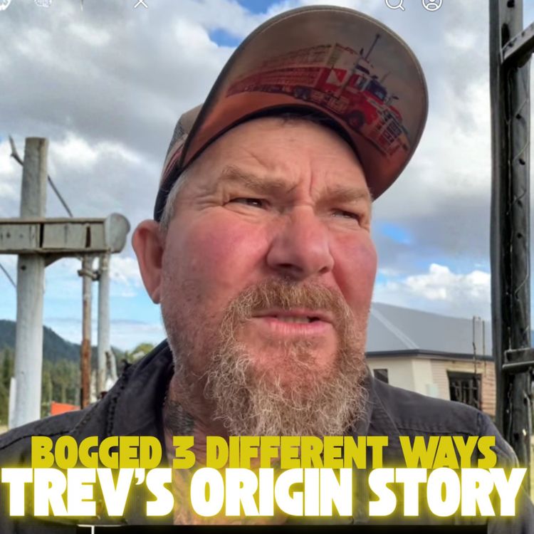 cover art for Trev's Origin Story - Bogged, Dry-Bogged & Truck-Dogged