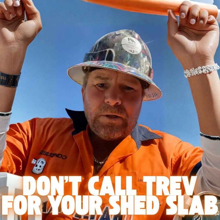 cover art for Don’t Call Trev for Your Shed Slab