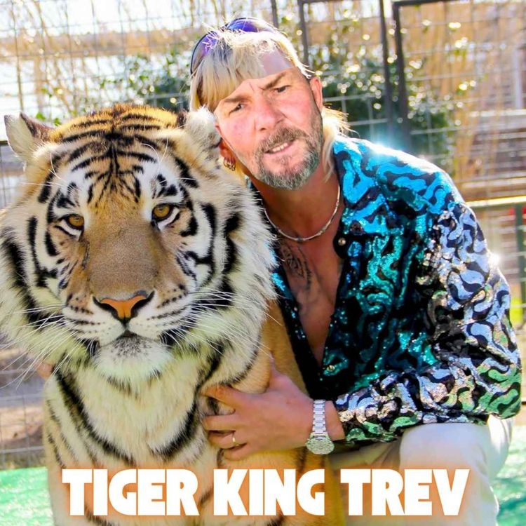 cover art for Trev on Tiger Woods, Wild Parties & Tiger King