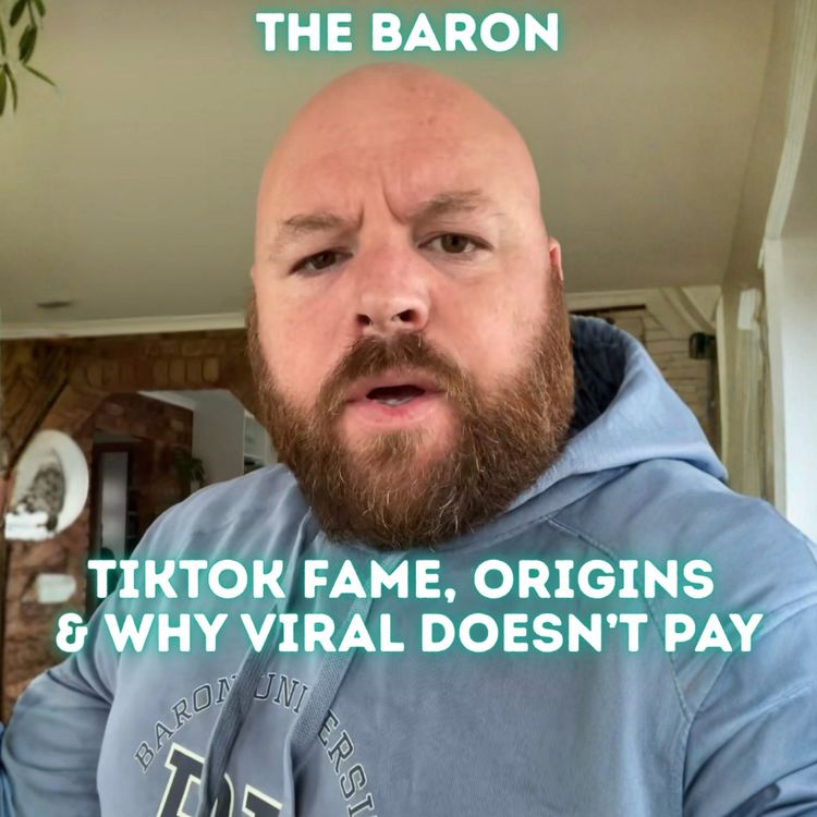 cover art for The Baron’s Yarns | TikTok Fame, Mining Origins & Why Viral Doesn’t Pay