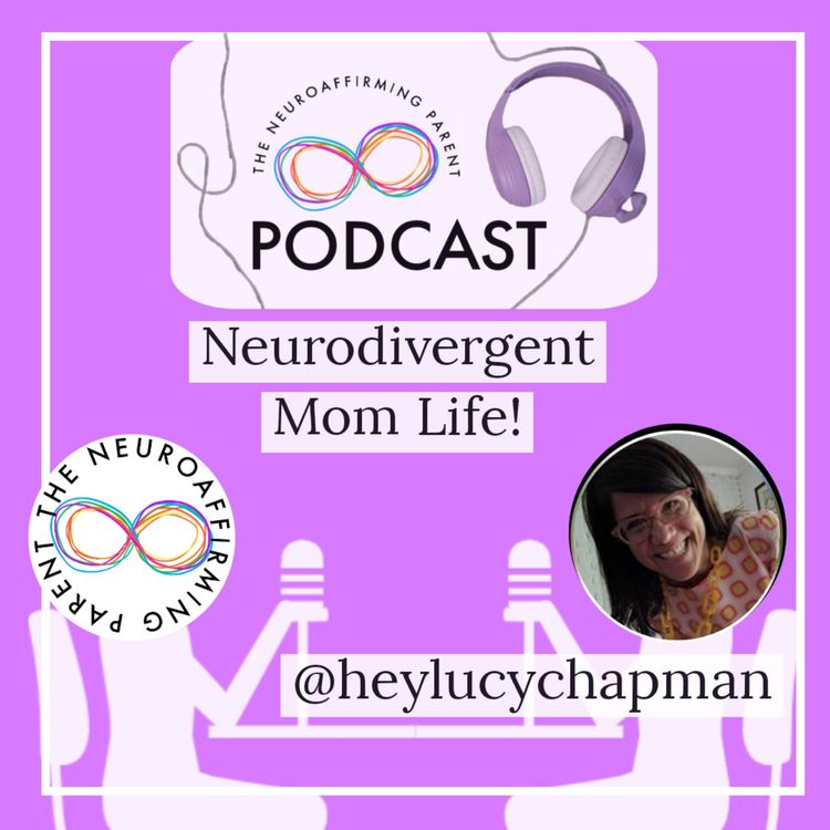 cover art for Episode 6: Neurodivergent Mom Life!