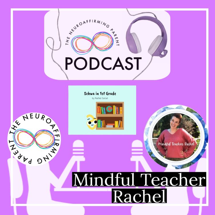 cover art for Episode 11: SEL, Literacy, and Neurodiversity in the Classroom with Mindful Teacher Rachel