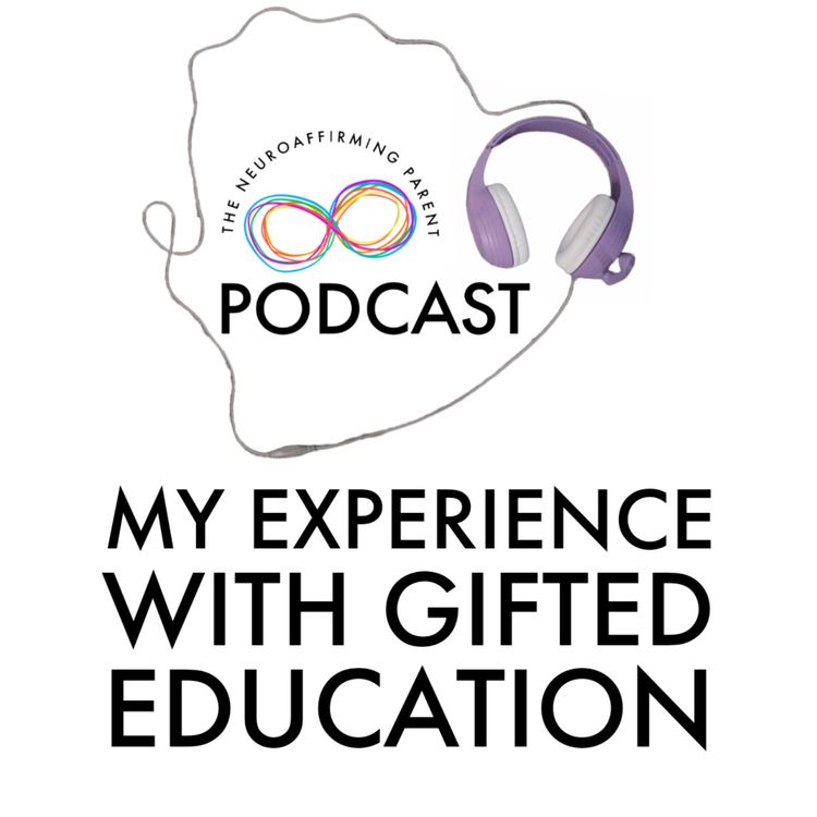 cover art for Episode 17: My experience with Gifted Education 