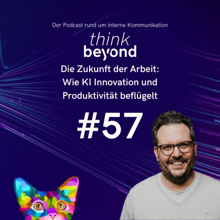 cover art for #57 Die Zukunft der Arbeit: Wie KI Innovation und Produktivität beflügelt