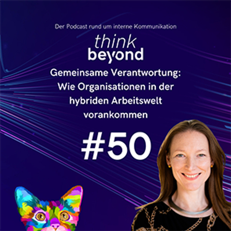 cover art for #50 Gemeinsame Verantwortung: Wie Organisationen in der hybriden Arbeitswelt vorankommen