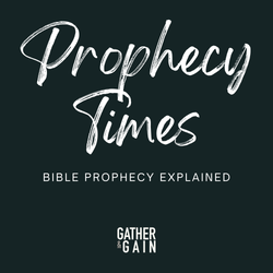 cover art for Gather and Gain Prophecy Times