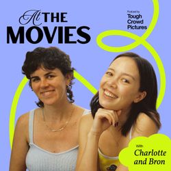 cover art for At The Movies with Charlotte and Bron