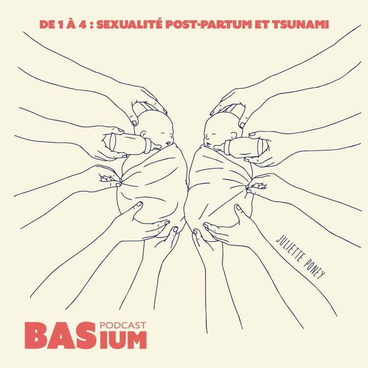 cover art for Épisode 40 : de 1 à 4 : sexualité post-partum et tsunami