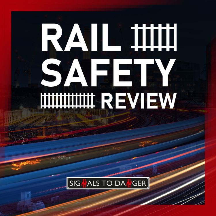 cover art for Rail Safety Review - 16th June 2025