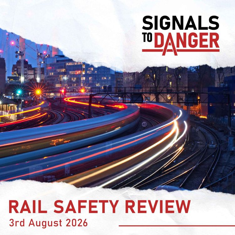 cover art for Rail Safety Review - 3rd August 2026