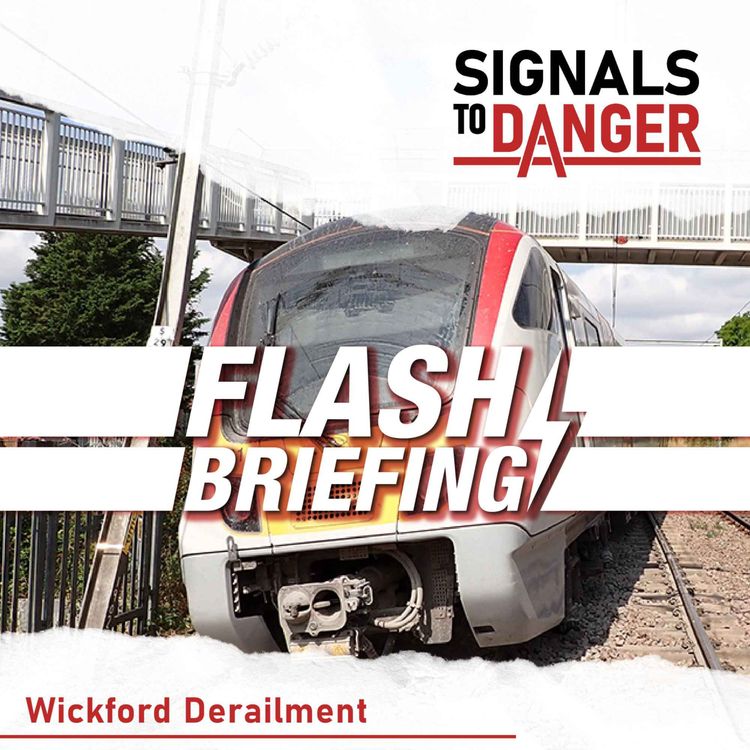cover art for Flash Briefing - Wickford Derailment