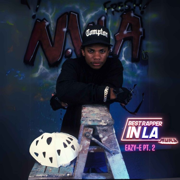 cover art for Ep #84 Eazy-E pt.2