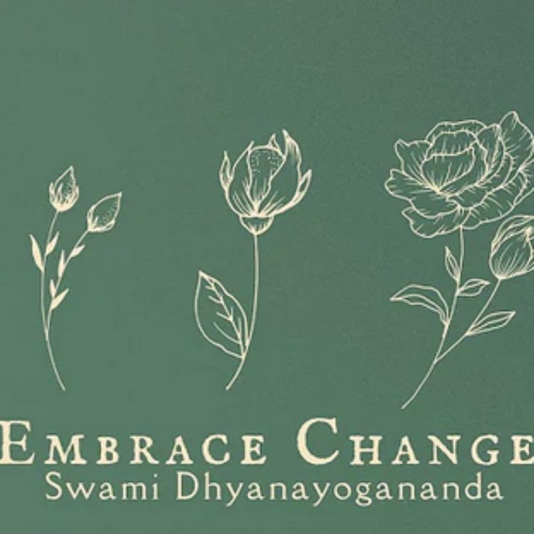 cover art for Embrace Change - Swami Dhyanayogananda