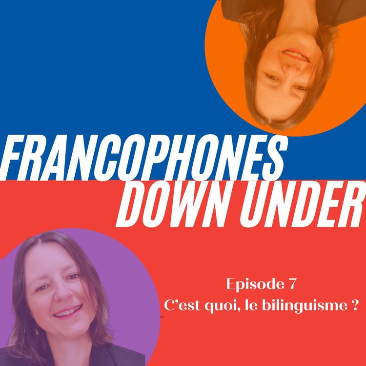 cover art for 7 C'est quoi, le bilinguisme?