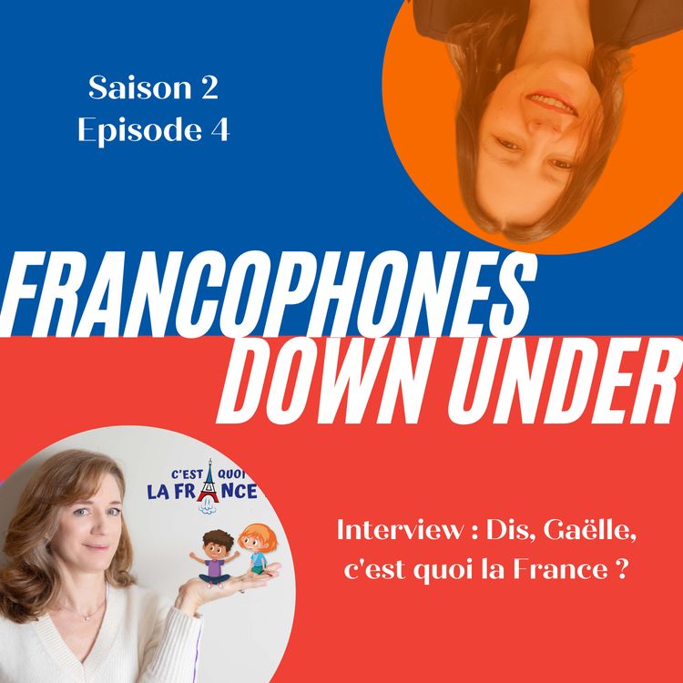 cover art for Interview : Dis, Gaëlle, c'est quoi la France ? S2 E4