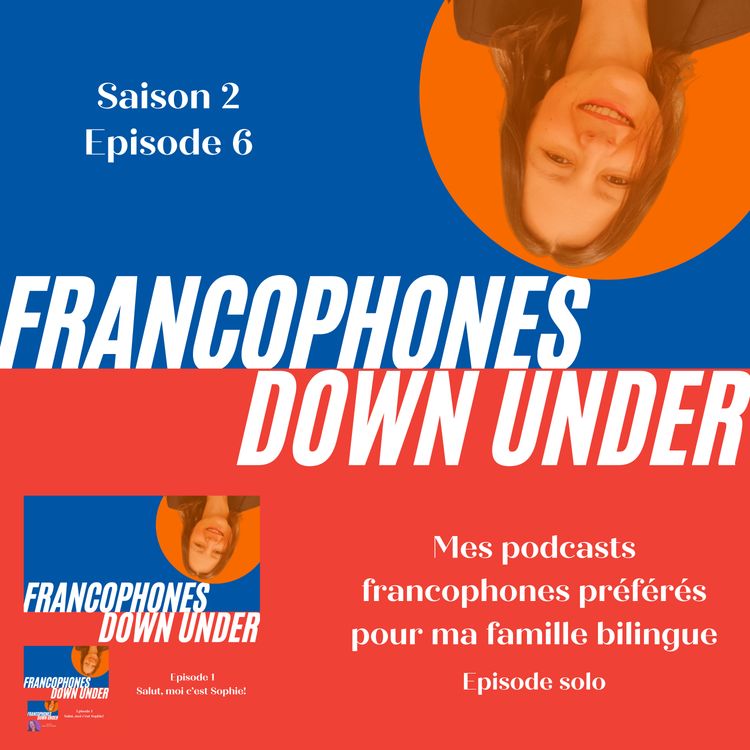 cover art for Mes podcasts francophones préférés pour ma famille bilingue (S2 E6)