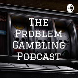 cover art for The Problem Gambling Podcast