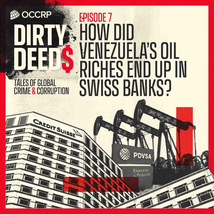 cover art for How Did Venezuela’s Oil Riches End up in Swiss Banks?