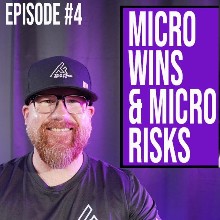 cover art for TFC Podcast  - EP 4 - Micro Wins & Micro Risks