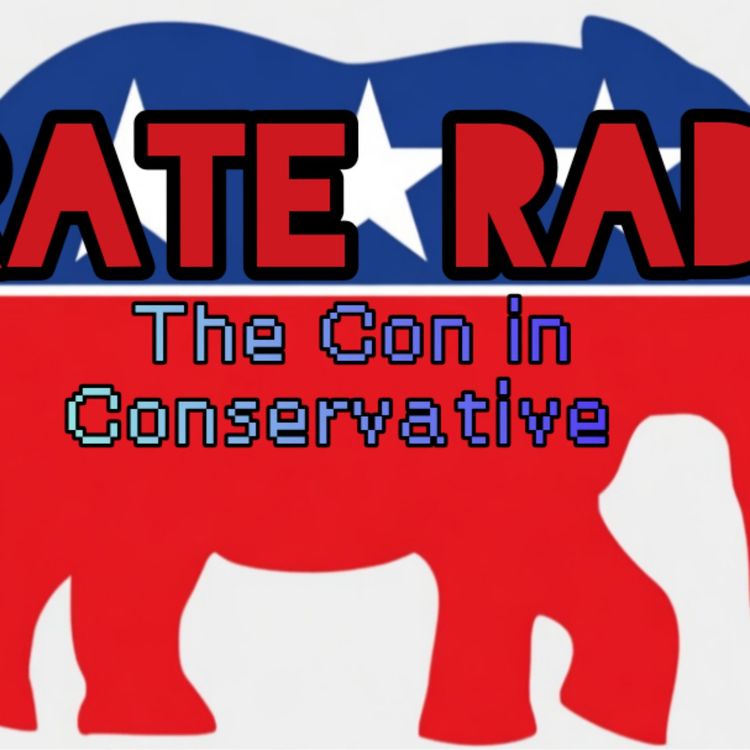 cover art for Pirate Radio #44 - The 'Con" in Conservative