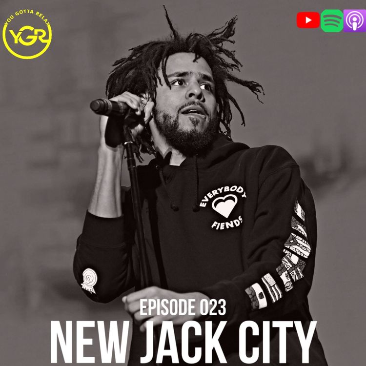 cover art for You Gotta Relax - Episode 023 "New Jack City"