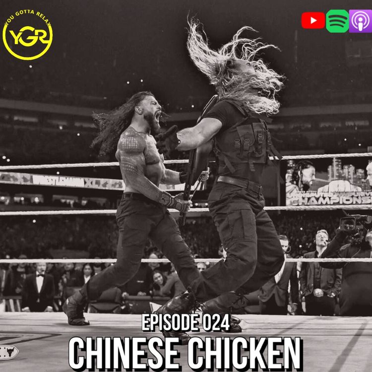 cover art for You Gotta Relax - Episode 024 "Chinese Chicken"
