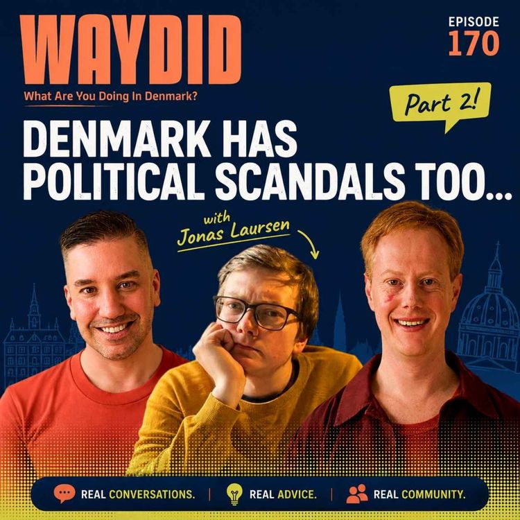 cover art for Denmark Has Political Scandals Too (Part 2) - with Jonas Laursen | 170