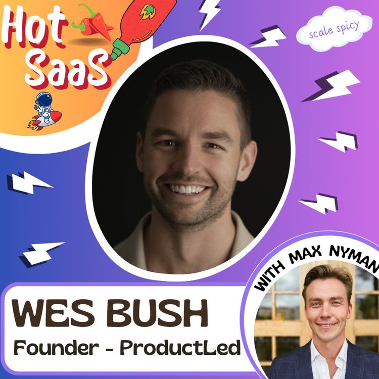 cover art for 44. How to set up a PLG Machine (Wes Bush - ProductLed)