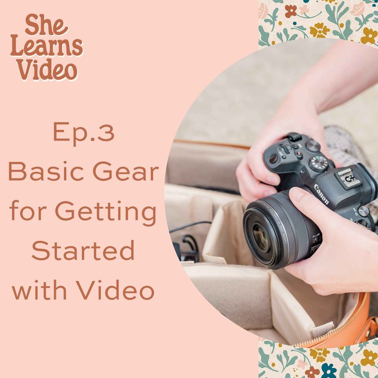 cover art for 3: Basic Gear for Getting Started with Video