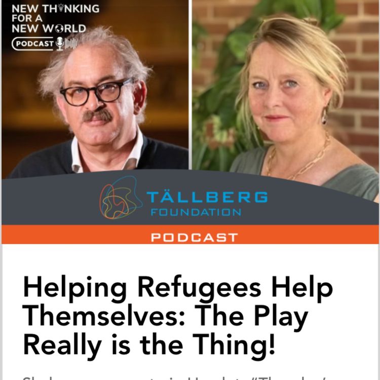 cover art for New Thinking For a New World:  Alan Stoga of the Tallberg Foundation interviews Charlotte Eagar and William Stirling about the Trojan Women Project for the Tallberg's  podcast