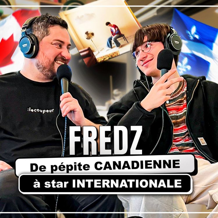cover art for Episode 13 : Fredz, le phénomène Rap qui utilise à merveille les réseaux sociaux !