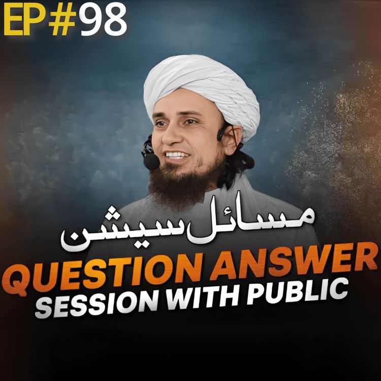 cover art for Question Answer Session With Public 98 | Mufti Tariq Masood Speeches