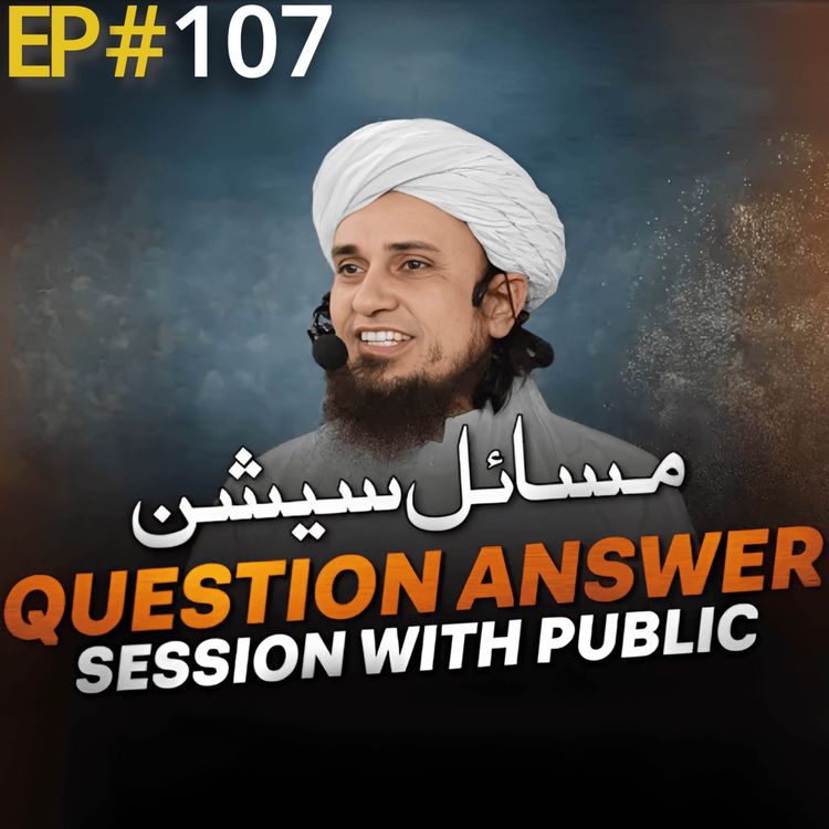 cover art for Question Answer Session With Public 107 | Mufti Tariq Masood Speeches đ