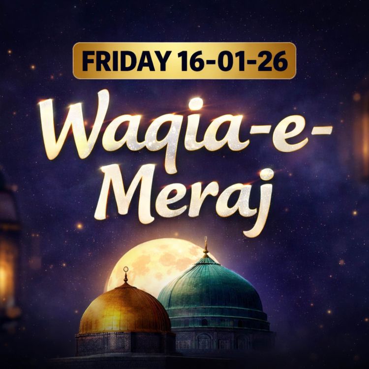 cover art for Friday Bayan 16-01-2026 - Waqia-E-Meraj Special | Mufti Tariq Masood Speeches 🕋